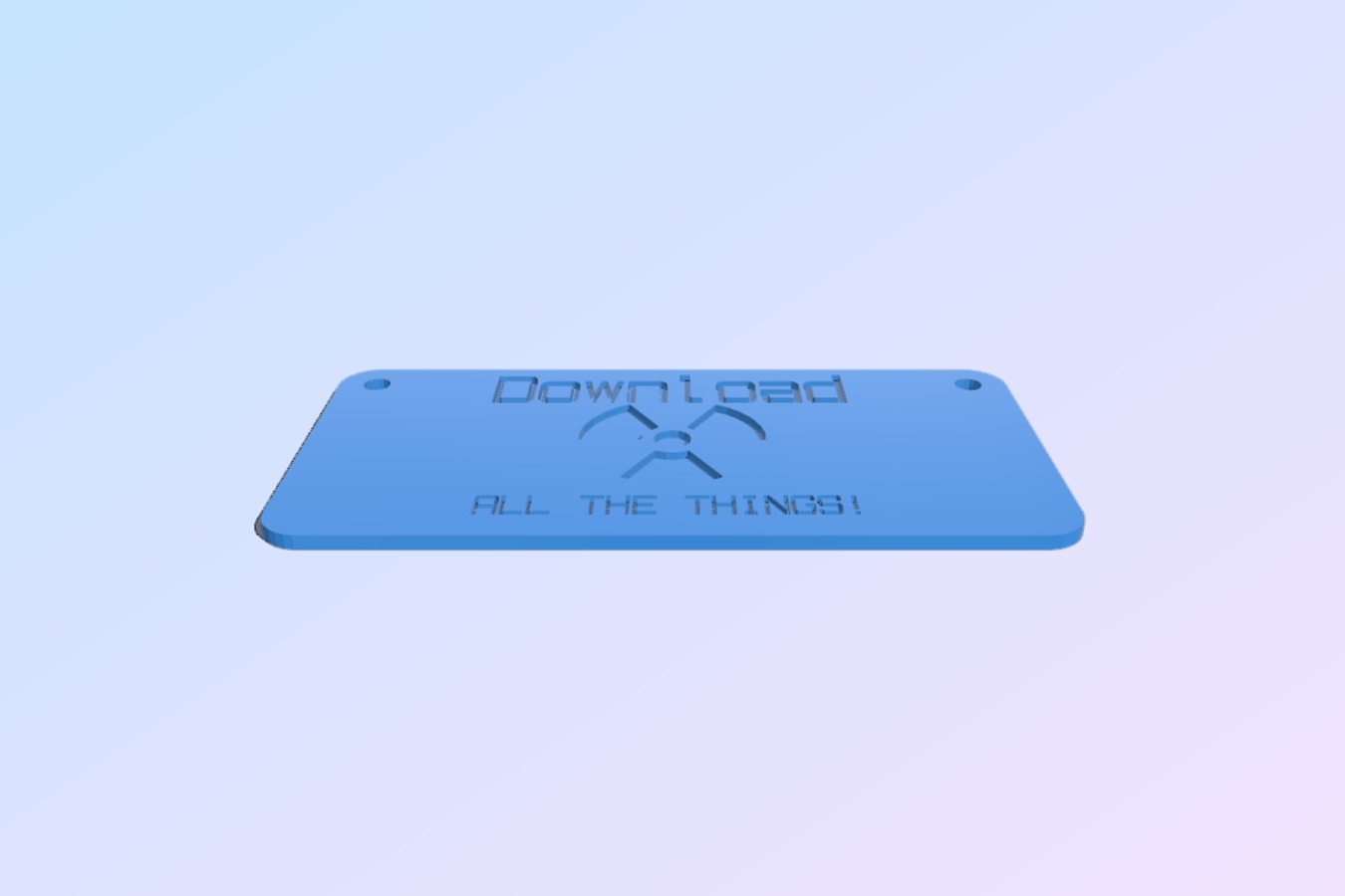"Download ALL THE THINGS!" Sign