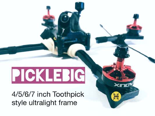 PickleBig : 4, 5, 6 and 7 inch toothpick quadcopter frame | 3d print model