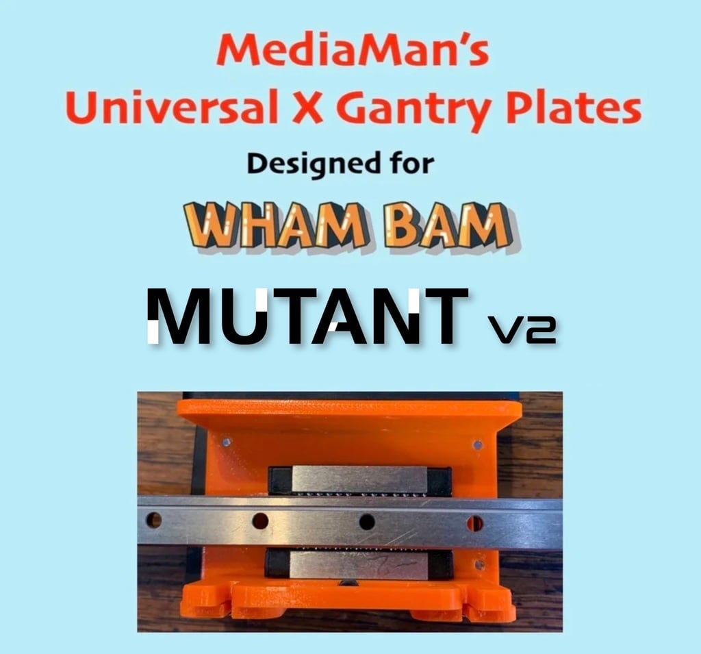 Wham Bam Mutant Universal X Gantry Plates