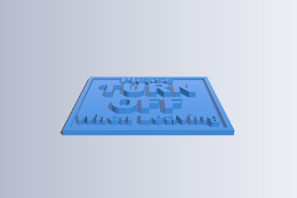 Please Turn off when leaving Sign | 3d print model