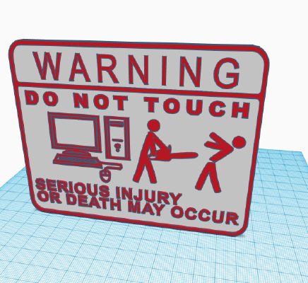Do Not Touch Computer Sign (Chainsaw Version) | 3d print model