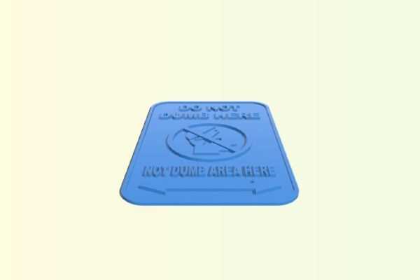 Do Not Dumb Here Workplace Safety Signage | 3d print model