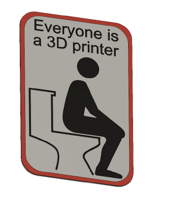 Everyone is a 3D printer Sign MMU | 3d print model