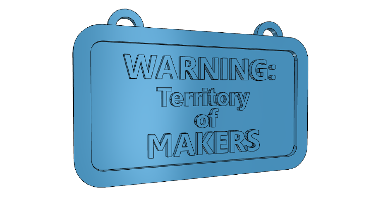  Nameplate: WARNING TERRITORY OF MAKERS | 3d print model