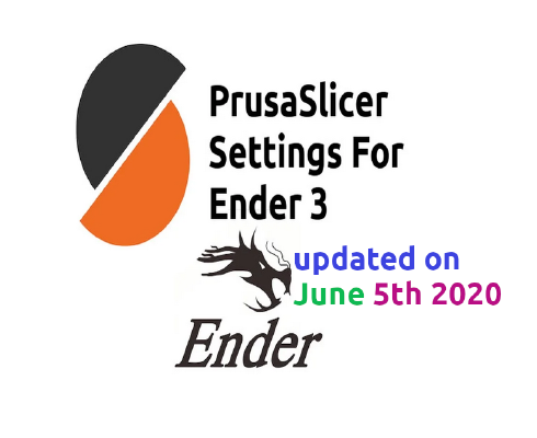 PrusaSlicer-2.2 Settings for Ender 3 Updated 05thJune2020 | 3d print model