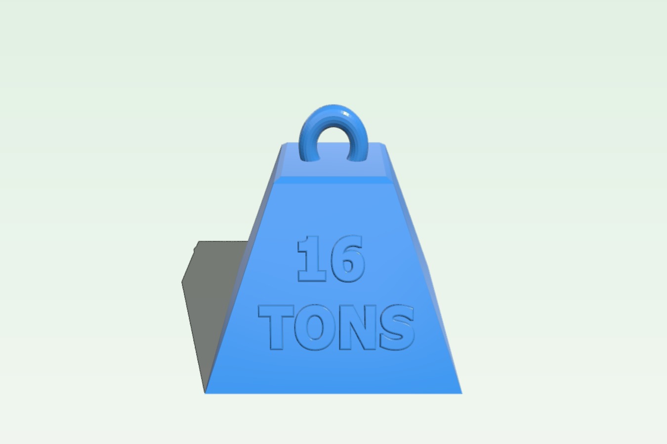 16 TONS weight. Monty Python style