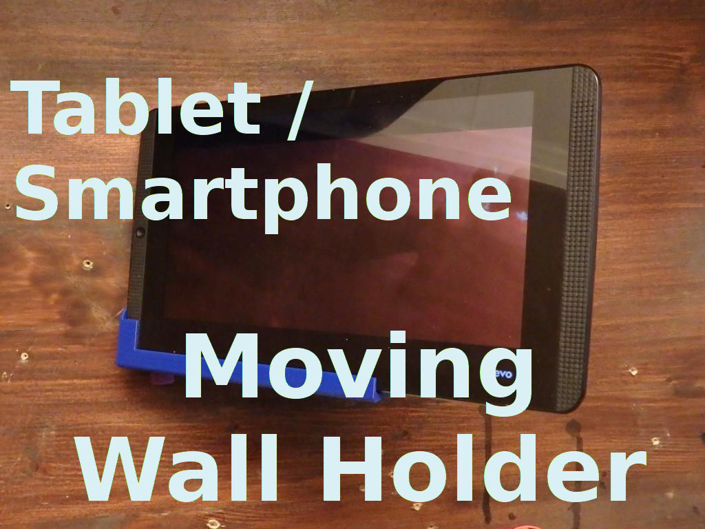 Tablet _ Smartphone Moving Wall Holder
