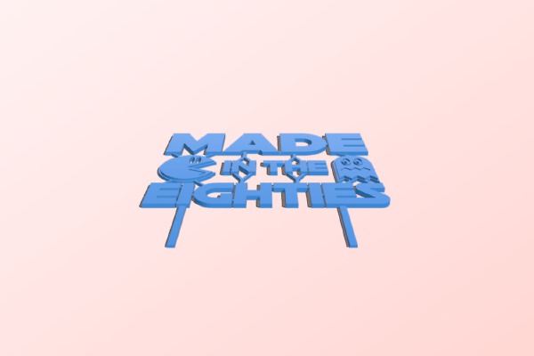 Made in the eighties | 3d print model