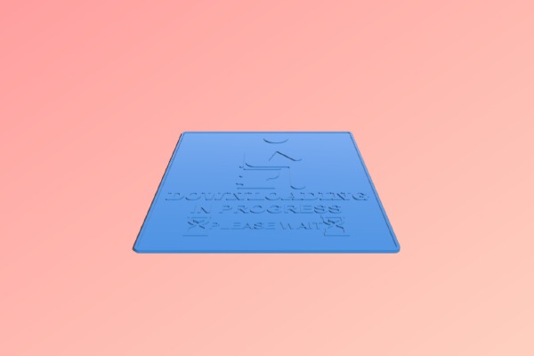 Downloading in Progress | 3d print model