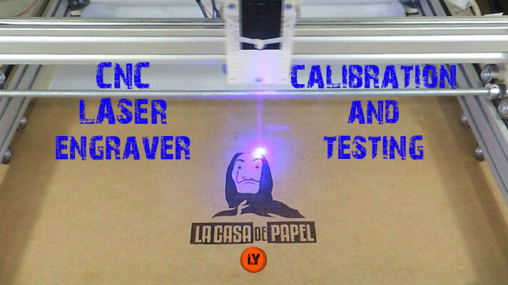 ARDUINO CNC LASER ENRGAVER PART 3 : CALIBRATION & TESTING | 3d print model