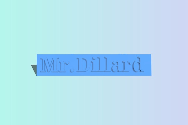 Mr. Dillard's name plate | 3d print model